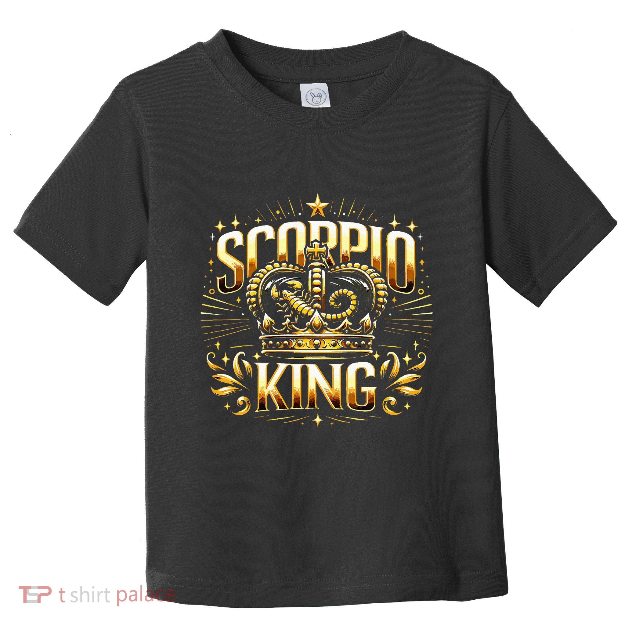 Scorpio King 's Birthday Scorpion Sign November Born  Toddler T-Shirt