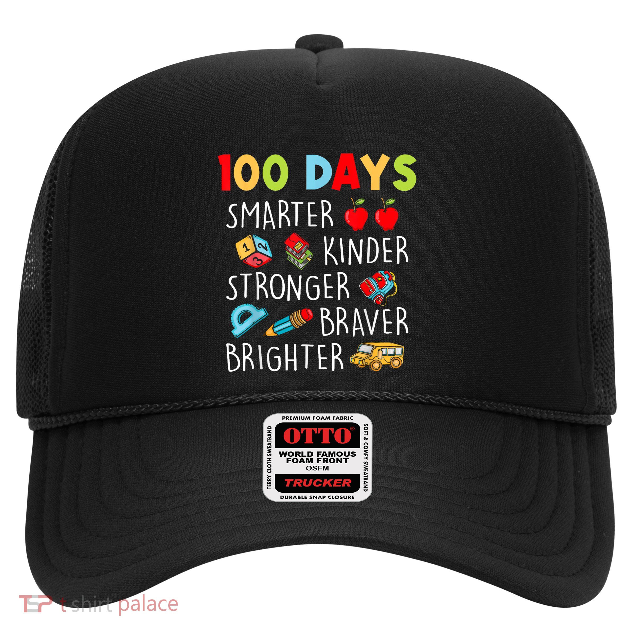 Smarter Kinder Stronger Brighter 100 Days Of School Teacher Trucker Hat