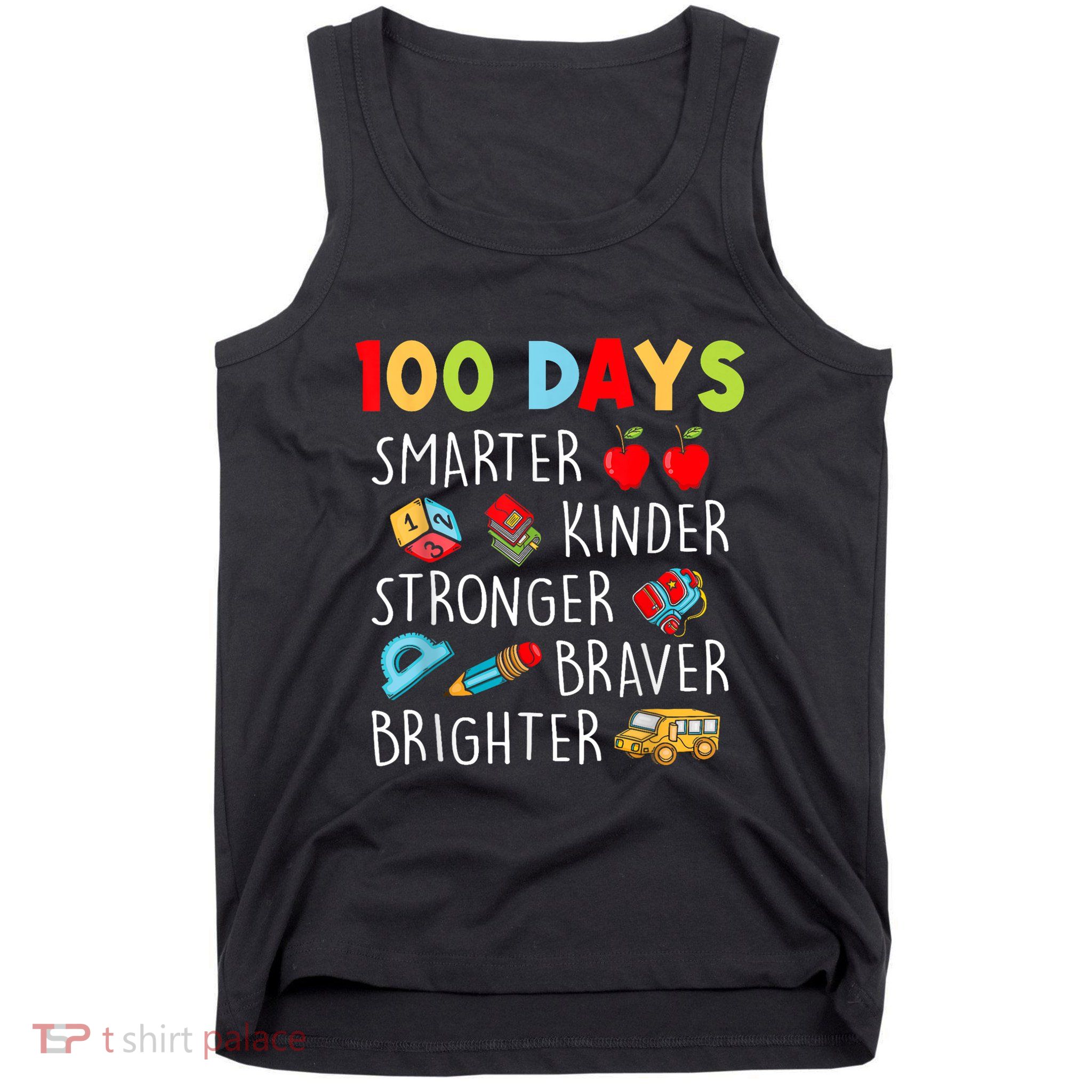 Smarter Kinder Stronger Brighter 100 Days Of School Teacher Tank Top