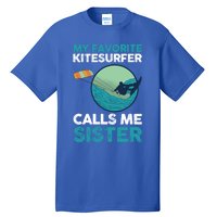 Surfing Kitesurfing Sister Kitesurfer Meaningful Gift Tall T-Shirt