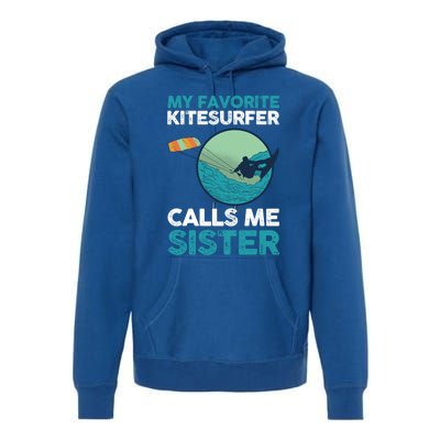 Surfing Kitesurfing Sister Kitesurfer Meaningful Gift Premium Hoodie