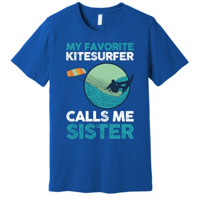 Surfing Kitesurfing Sister Kitesurfer Meaningful Gift Premium T-Shirt