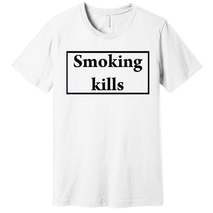 Smoking Kills Premium T-Shirt