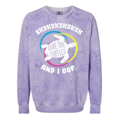 SKSKSK and I Oop... Save The Turtles Colorblast Crewneck Sweatshirt