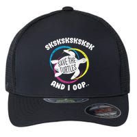 SKSKSK and I Oop... Save The Turtles Flexfit Unipanel Trucker Cap