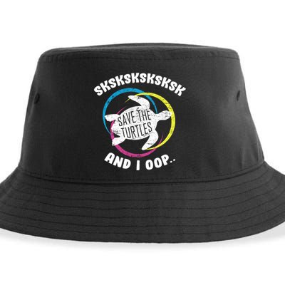 SKSKSK and I Oop... Save The Turtles Sustainable Bucket Hat