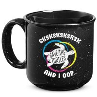 SKSKSK and I Oop... Save The Turtles 15oz Campfire Ceramic Mug
