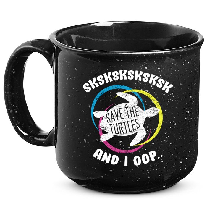 SKSKSK and I Oop... Save The Turtles 15oz Campfire Ceramic Mug