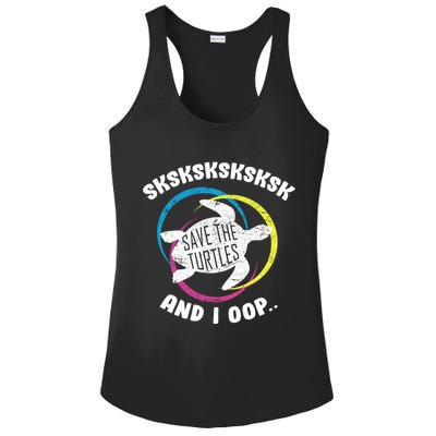 SKSKSK and I Oop... Save The Turtles Ladies PosiCharge Competitor Racerback Tank