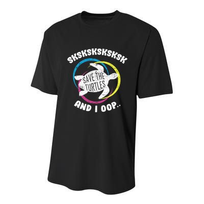 SKSKSK and I Oop... Save The Turtles Youth Performance Sprint T-Shirt