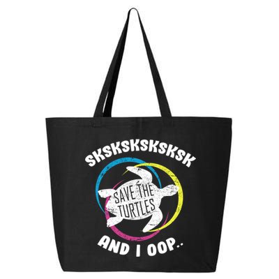 SKSKSK and I Oop... Save The Turtles 25L Jumbo Tote