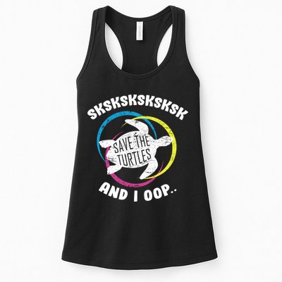 SKSKSK and I Oop... Save The Turtles Womens Tank Top