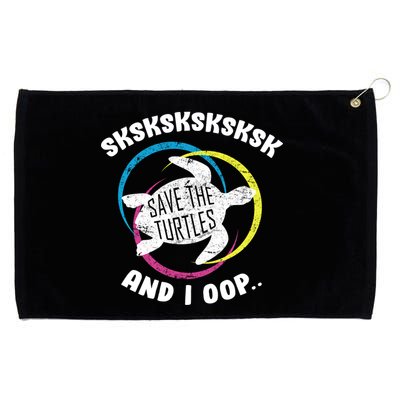 SKSKSK and I Oop... Save The Turtles Grommeted Golf Towel