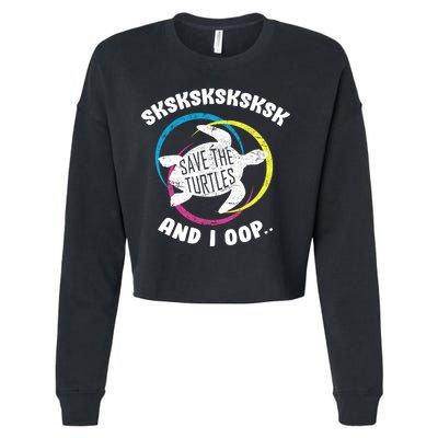 SKSKSK and I Oop... Save The Turtles Cropped Pullover Crew