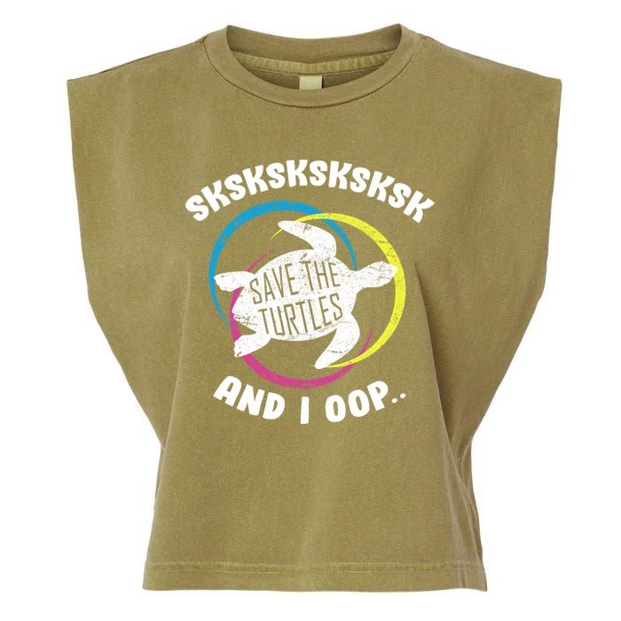 SKSKSK and I Oop... Save The Turtles Garment-Dyed Women's Muscle Tee