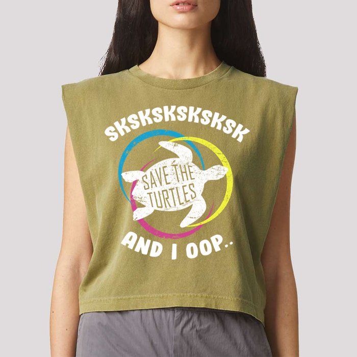 SKSKSK and I Oop... Save The Turtles Garment-Dyed Women's Muscle Tee