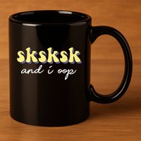 SKSKSK And I Oop Save A Turtle 11oz C Handle Ceramic Mug