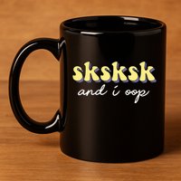 SKSKSK And I Oop Save A Turtle 11oz C Handle Ceramic Mug