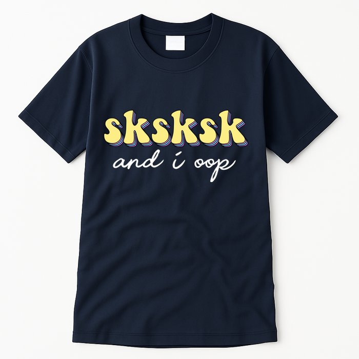 SKSKSK And I Oop Save A Turtle Tall T-Shirt