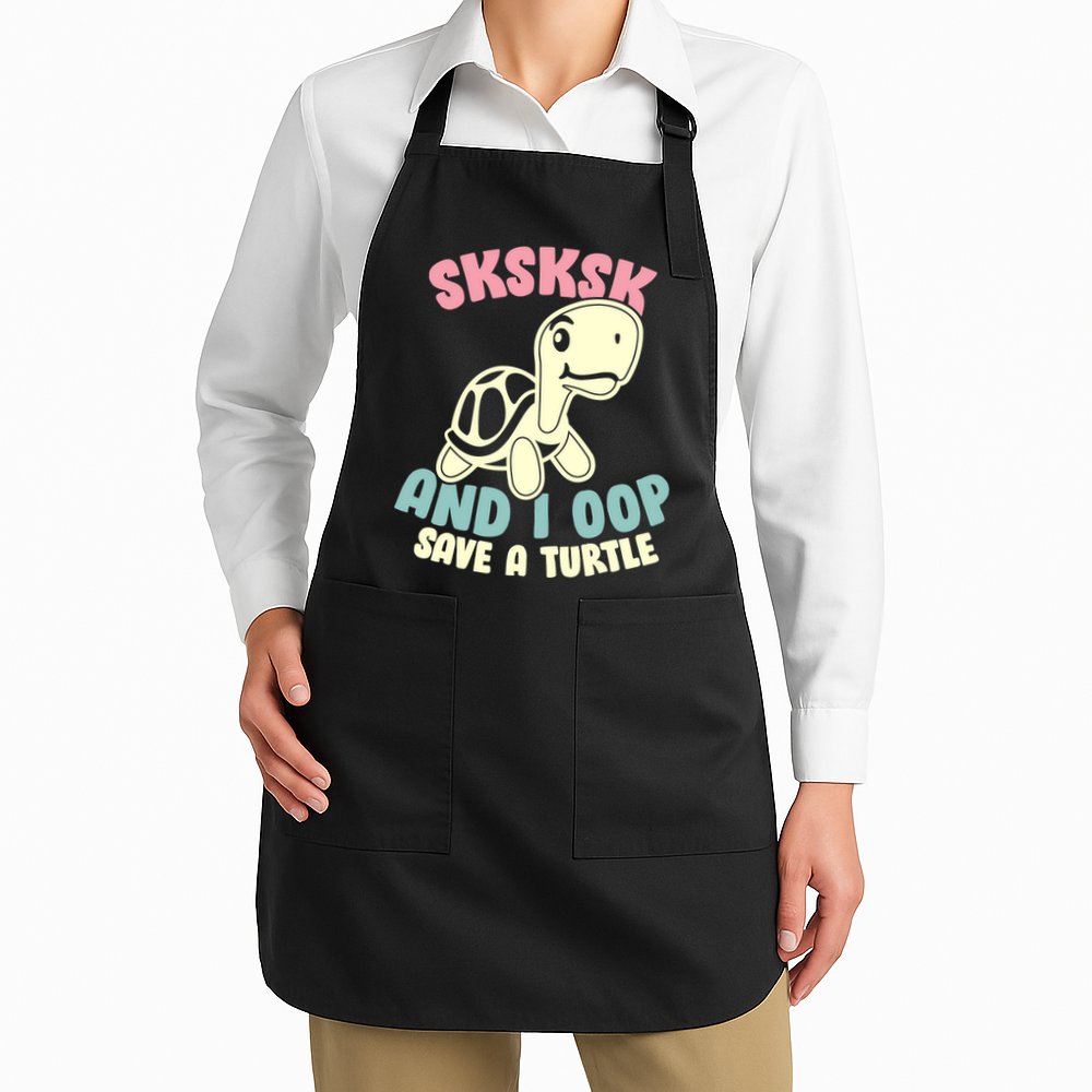 SKSKSK And I Oop Save A Turtle Vintage Apron
