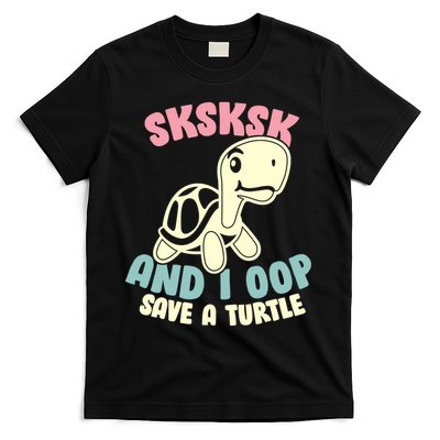 SKSKSK And I Oop Save A Turtle Vintage T-Shirt