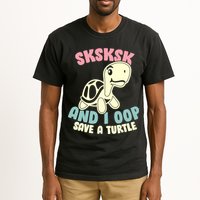 SKSKSK And I Oop Save A Turtle Vintage Tall T-Shirt