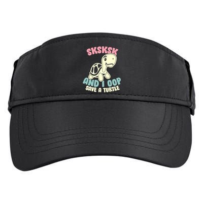 SKSKSK And I Oop Save A Turtle Vintage Adult Drive Performance Visor