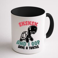 SKSKSK And I Oop Save A Turtle Vintage Mug