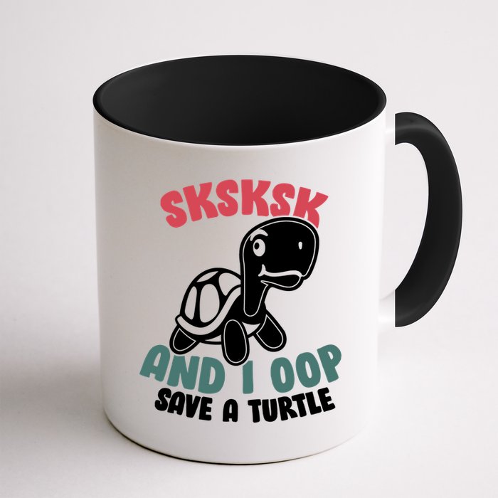 SKSKSK And I Oop Save A Turtle Vintage Mug