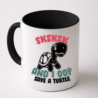 SKSKSK And I Oop Save A Turtle Vintage Mug