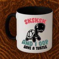 SKSKSK And I Oop Save A Turtle Vintage Mug