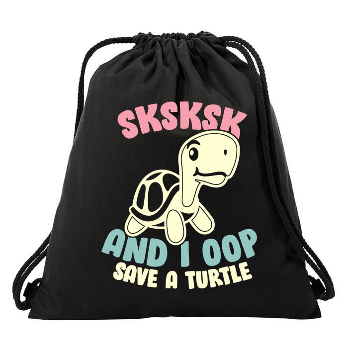 SKSKSK And I Oop Save A Turtle Vintage Drawstring Bag