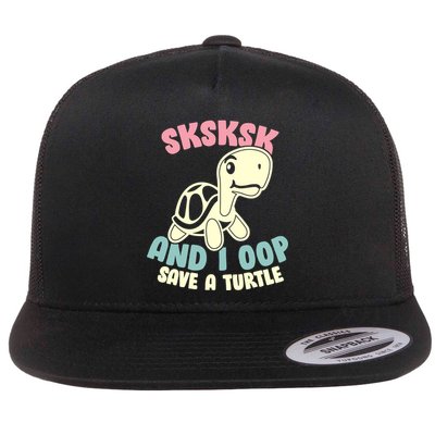 SKSKSK And I Oop Save A Turtle Vintage Flatbill Hat