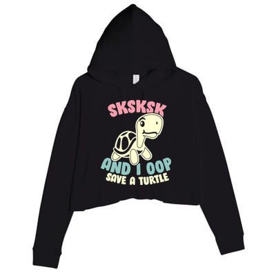 SKSKSK And I Oop Save A Turtle Vintage Crop Fleece Hoodie