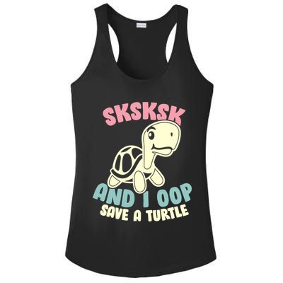 SKSKSK And I Oop Save A Turtle Vintage Ladies PosiCharge Competitor Racerback Tank