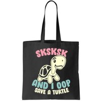 SKSKSK And I Oop Save A Turtle Vintage Bag