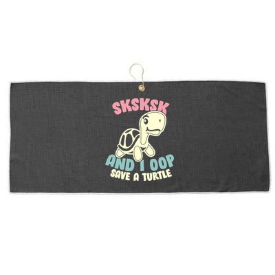 SKSKSK And I Oop Save A Turtle Vintage Large Microfiber Waffle Golf Towel