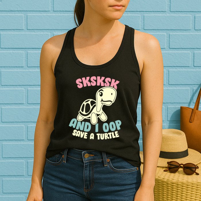 SKSKSK And I Oop Save A Turtle Vintage Womens Tank Top