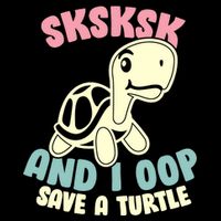 SKSKSK And I Oop Save A Turtle Vintage Baby Bodysuit