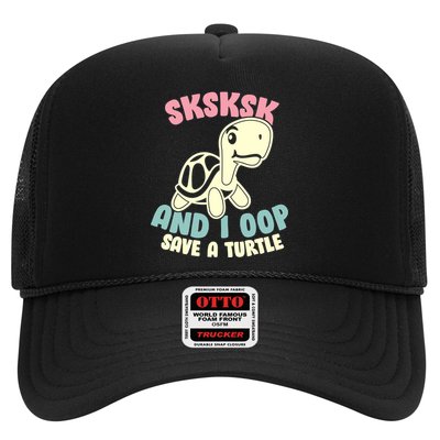 SKSKSK And I Oop Save A Turtle Vintage Trucker Hat