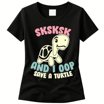 SKSKSK And I Oop Save A Turtle Vintage Womens T-Shirt
