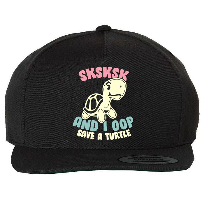 SKSKSK And I Oop Save A Turtle Vintage Wool Snapback Cap