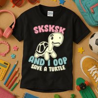 SKSKSK And I Oop Save A Turtle Vintage Kids T-Shirt