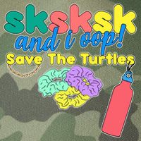 SKSKSK And I oop Save the Turtles Legacy Tie Dye Trucker Hat