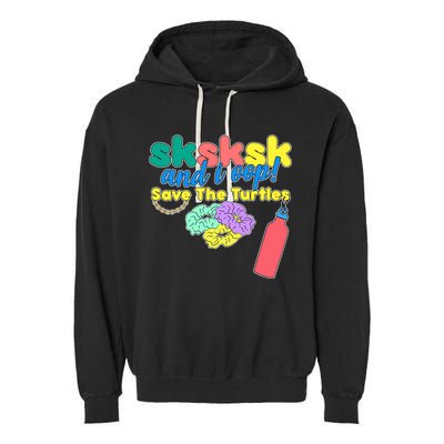 SKSKSK And I oop Save the Turtles Garment-Dyed Fleece Hoodie