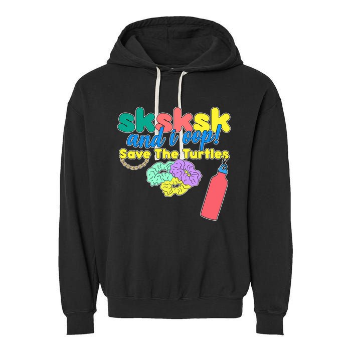 SKSKSK And I oop Save the Turtles Garment-Dyed Fleece Hoodie