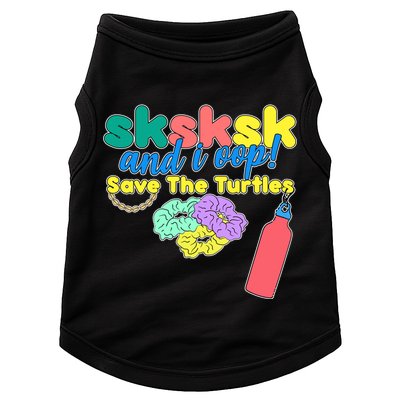 SKSKSK And I oop Save the Turtles Doggie Tank