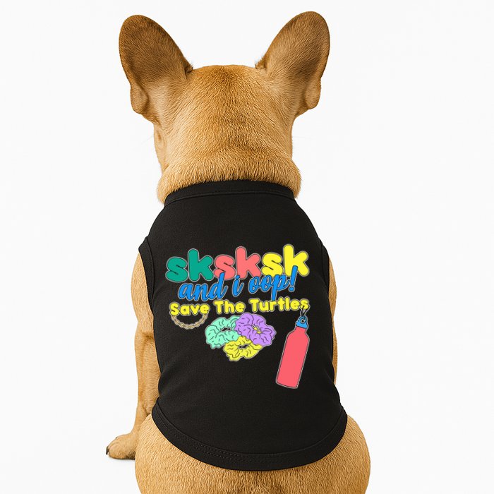 SKSKSK And I oop Save the Turtles Doggie Tank