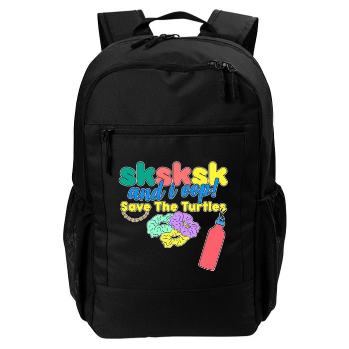 SKSKSK And I oop Save the Turtles Daily Commute Backpack