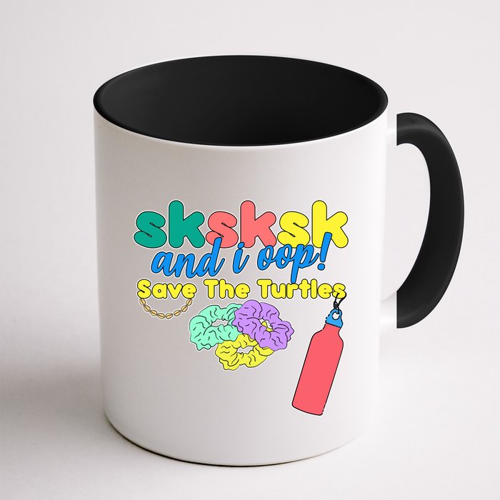 SKSKSK And I oop Save the Turtles Mug